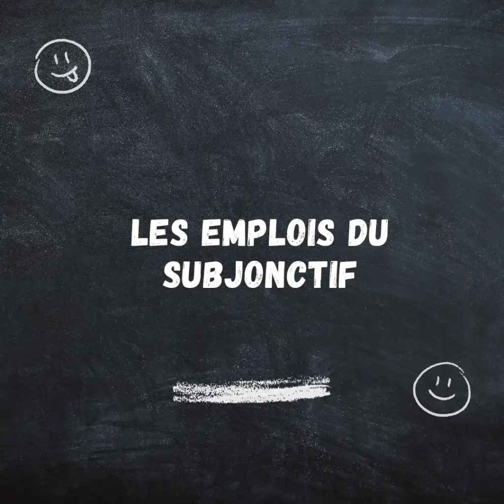 Le subjonctif et ses emplois